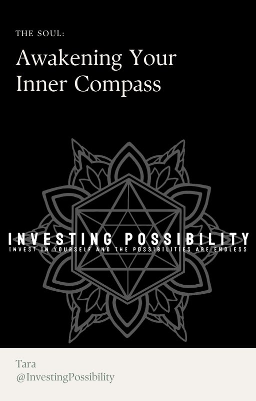 Investing Possibility™ — The Soul: Awakening Your Inner Compass